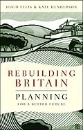 E-Book (epub) Rebuilding Britain von Hugh Ellis, Kate Henderson