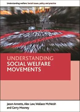 E-Book (epub) Understanding social welfare movements von Jason Annetts, Alex Law, Wallace McNeish