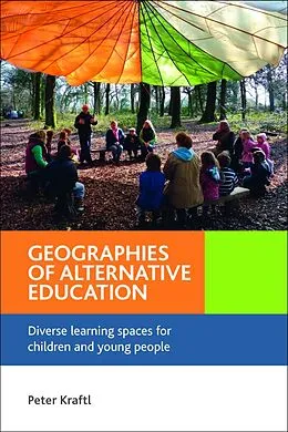 E-Book (epub) Geographies of Alternative Education von Peter Kraftl