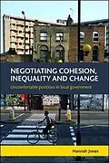 E-Book (epub) Negotiating Cohesion, Inequality and Change von Hannah Jones
