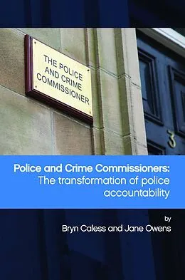 E-Book (epub) Police and Crime Commissioners von Bryn Caless, Jane Owens