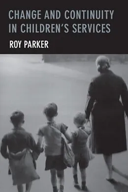 E-Book (pdf) Change and Continuity in Children's Services von Roy Parker