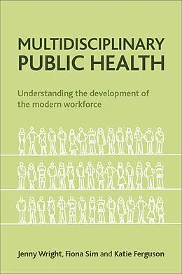 E-Book (epub) Multidisciplinary Public Health von Jenny Wright, Fiona Sim, Katie Ferguson