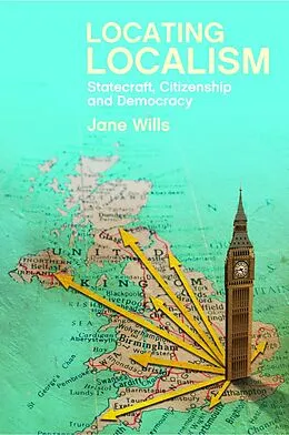 E-Book (epub) Locating Localism von Jane Wills