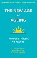 E-Book (epub) The New Age of Ageing von Caroline Lodge, Eileen Carnell, Marianne Coleman