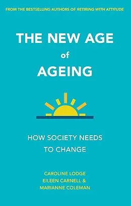 E-Book (epub) The New Age of Ageing von Caroline Lodge, Eileen Carnell, Marianne Coleman