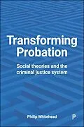 E-Book (epub) Transforming Probation von Philip Whitehead