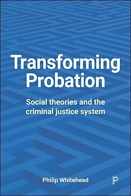 E-Book (epub) Transforming Probation von Philip Whitehead