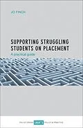 E-Book (epub) Supporting Struggling Students on Placement von Jo Finch