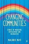 Kartonierter Einband Changing communities von Marjorie Mayo