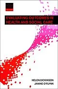 E-Book (epub) Evaluating Outcomes in Health and Social Care von Helen Dickinson, Janine O'Flynn