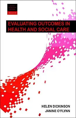 E-Book (epub) Evaluating Outcomes in Health and Social Care von Helen Dickinson, Janine O'Flynn