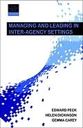 E-Book (epub) Managing and Leading in Inter-Agency Settings von Helen Dickinson, Gemma Carey