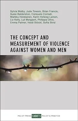 E-Book (pdf) Concept and Measurement of Violence Against Women and Men von Sylvia Walby, Jude Towers, Susan Balderston