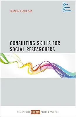 E-Book (epub) Consulting Skills for Social Researchers von Simon Haslam
