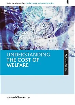 E-Book (epub) Understanding the Cost of Welfare von Howard Glennerster