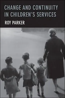 E-Book (epub) Change and Continuity in Children's Services von Roy Parker