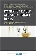 E-Book (pdf) Payment by Results and Social Impact Bonds von Kevin Albertson, Chris Fox