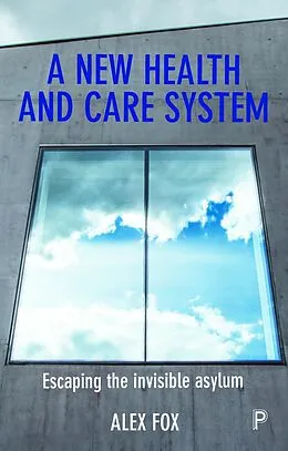 E-Book (epub) A New Health and Care System von Alex Fox