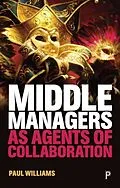 E-Book (pdf) Middle Managers as Agents of Collaboration von Paul Williams