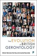 E-Book (epub) The Evolution of British Gerontology von Miriam Bernard, Mo Ray, Jackie Reynolds