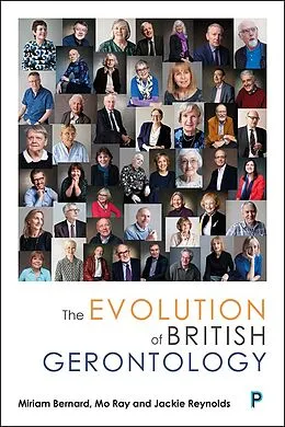 E-Book (epub) The Evolution of British Gerontology von Miriam Bernard, Mo Ray, Jackie Reynolds