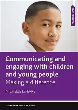 E-Book (epub) Communicating and Engaging with Children and Young People von Michelle Lefevre