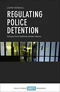 E-Book (epub) Regulating Police Detention von John Kendall