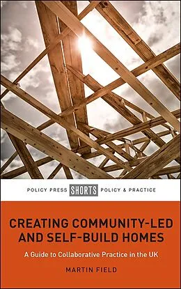 E-Book (epub) Creating Community-Led and Self-Build Homes von Martin Field