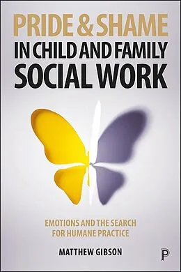 E-Book (epub) Pride and Shame in Child and Family Social Work von Matthew Gibson