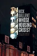 E-Book (epub) Whose Housing Crisis? von Nick Gallent