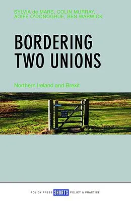 E-Book (epub) Bordering Two Unions von Sylvia de Mars, Colin Murray, Aoife O'Donoghue