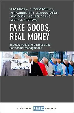 E-Book (epub) Fake Goods, Real money von Georgios A. Antonopoulos, Alexandra Hall, Joanna Large