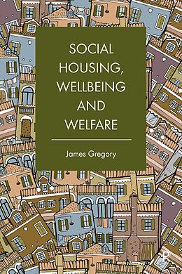 eBook (epub) Social Housing, Wellbeing and Welfare de James Gregory