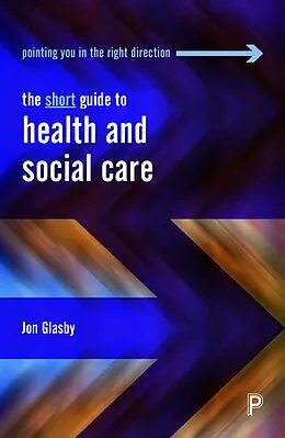 E-Book (epub) The Short Guide to Health and Social Care von Jon Glasby