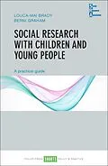 E-Book (epub) Social Research with Children and Young People von Louca-Mai Brady, Berni Graham
