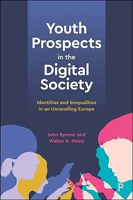 E-Book (pdf) Youth Prospects in the Digital Society von John Bynner, Walter R. Heinz