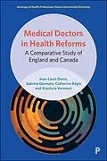 E-Book (epub) Medical Doctors in Health Reforms von Jean-Louis Denis, Sabrina Germain, Catherine Régis