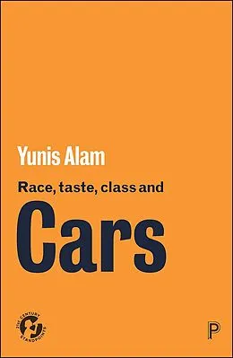 ePUB Race, Taste, Class and Cars von Yunis Alam