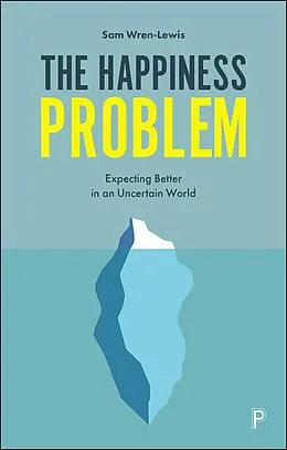 E-Book (epub) The Happiness Problem von Sam Wren-Lewis