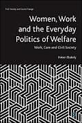 Couverture cartonnée Women, Work and the Everyday Politics of Welfare de Helen Blakely