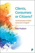 E-Book (epub) Clients, Consumers or Citizens? von Bob Hudson
