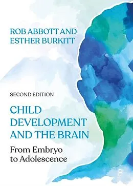 E-Book (pdf) Child Development and the Brain von Rob Abbott, Esther Burkitt