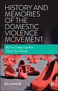 E-Book (pdf) History and Memories of the Domestic Violence Movement von Gill Hague