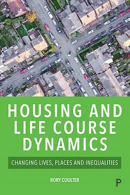 E-Book (epub) Housing and Life Course Dynamics von Rory Coulter