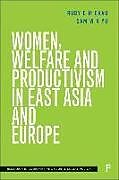 Livre Relié Women, Welfare and Productivism in East Asia and Europe de Ruby C M Chau, Sam W K Yu