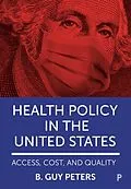 E-Book (pdf) Health Policy in the United States von B. Guy Peters