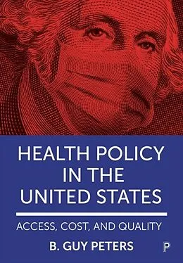 E-Book (pdf) Health Policy in the United States von B. Guy Peters