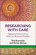 E-Book (epub) Researching with Care von Tula Brannelly, Marian Barnes