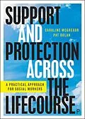 E-Book (epub) Support and Protection Across the Lifecourse von Caroline McGregor, Pat Dolan